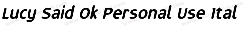 Lucy Said Ok Personal Use Italic字体转换